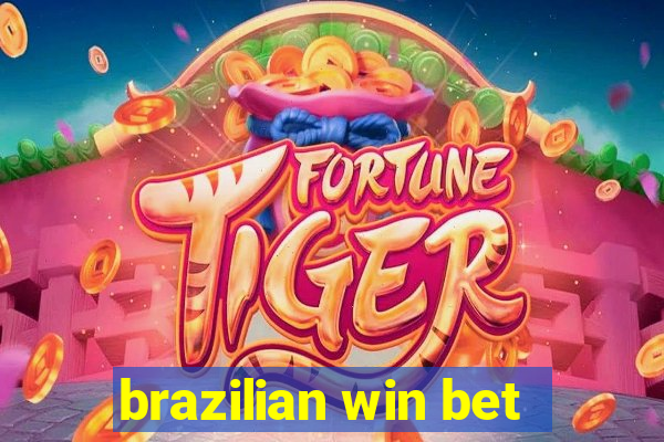 brazilian win bet